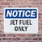 Signmission Jet Fuel Only OSHA Notice Sign, Plastic, 14in W x 10in L, 2PK OS-2PACK-NS-P-1014-L-13760 - alternate 5